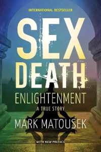 Sex Death Enlightenment : A True Story