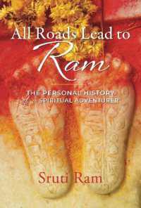 All Roads Lead to Ram : The Personal History of a Spiritual Adventurer