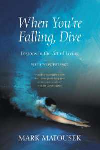 When You're Falling, Dive : Lessons in the Art of Living, with New Preface