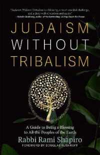 Judaism without Tribalism : A Guide to Being a Blessing to All the Peoples of the Earth