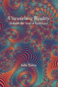 Unraveling Reality : Behind the Veil of Existence