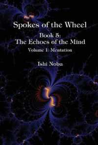 Spokes of the Wheel, Book 5: the Echoes of the Mind : Volume 1: Mentation (Spokes 5)