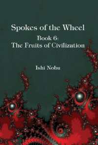 Spokes of the Wheel, Book 6: the Fruits of Civilization
