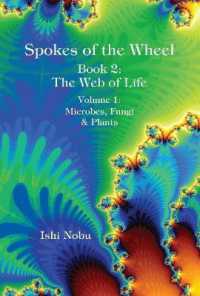 Spokes of the Wheel, Book 2: the Web of Life : Volume 1: Microbes, Fungi, & Plants (Spokes 2)