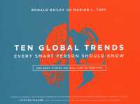 Ten Global Trends Every Smart Person Should Know : And Many Others You Will Find Interesting