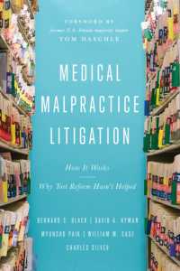 Medical Malpractice Litigation : How It Works, Why Tort Reform Hasn't Helped