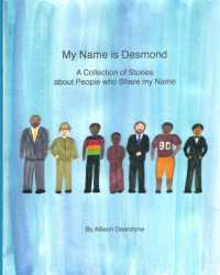 My Name is Desmond: A Collection of Stories about People who Share my Name (My Name")