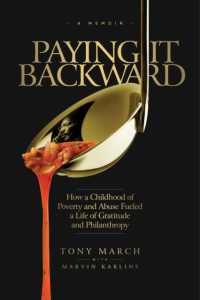 Paying It Backward : How a Childhood of Poverty and Abuse Fueled a Life of Gratitude and Philanthropy