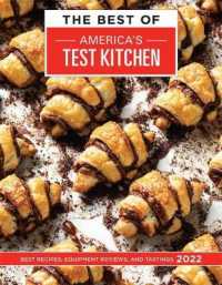 Best of America's Test Kitchen 2022 : Best Recipes, Equipment Reviews, and Tastings -- Hardback