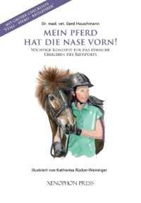 Mein Pferd Hat Die Nase Vorn! : Wichtige Konzepte für das ethische Überleben des Reitsports.