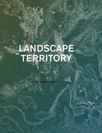 Landscape as Territory : A Cartographic Design Project （English）
