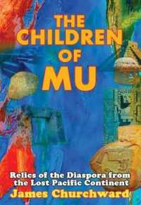 The Children of Mu : Relics of the Diaspora from the Lost Pacific Continent (The Children of Mu) （2ND）