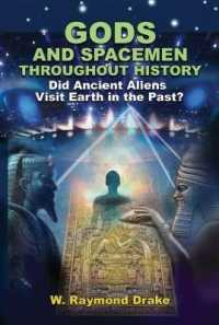 Gods and Spacemen Throughout History : Did Ancient Aliens Visit Earth in the Past? （2ND）