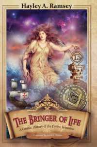 The Bringer of Life : A Cosmic History of the Divine Feminine (The Bringer of Life) （2ND）