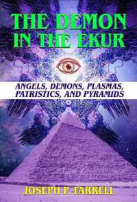 The Demon in the Ekur : Angels, Demons, Plasmas, Patristics, and Pyramids (The Demon in the Ekur) （2ND）
