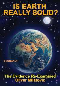 Is Earth Really Solid? : The Evidence Re-Examined （2ND）