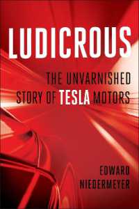 Ludicrous : The Unvarnished Story of Tesla Motors