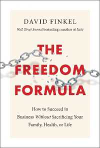 The Freedom Formula : How to Succeed in Business without Sacrificing Your Family, Health, or Life