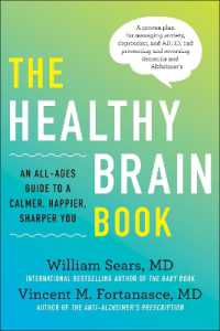 The Healthy Brain Book : An All-Ages Guide to a Calmer, Happier, Sharper You: A proven plan for managing anxiety, depression, and ADHD, and preventing and reversing dementia and Alzheimer's