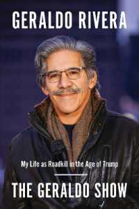 The Geraldo Show : My Life as Roadkill in the Age of Trump