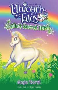 Elle's Secret Wish (Unicorn Tales") 〈3〉