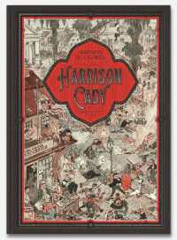 MADNESS IN CROWDS: The Teeming Mind of Harrison Cady : The Teeming Mind of Harrison Cady