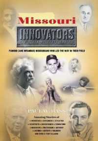 Missouri Innovators : Famous (and Infamous) Missourians Who Led the Way in Their Field