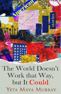 The World Doesn't Work That Way, but It Could : Stories
