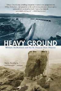 Heavy Ground : William Mulholland and the St. Francis Dam Disaster