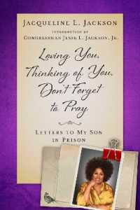 Loving You, Thinking of You, Don't Forget to Pray : Letters to My Son in Prison