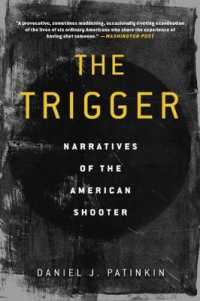The Trigger : Narratives of the American Shooter （Reprint）