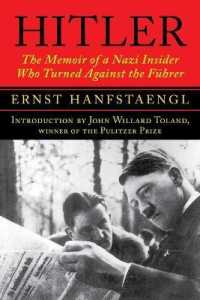 Hitler : The Memoir of a Nazi Insider Who Turned against the Führer
