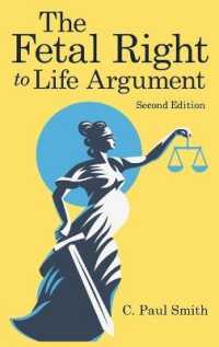 The Fetal Right to Life Argument: Second Edition, 2020