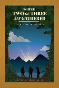 Where Two or Three Are Gathered : Essays on Friendship
