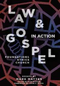 Law & Gospel in Action : Foundations, Ethics, Church