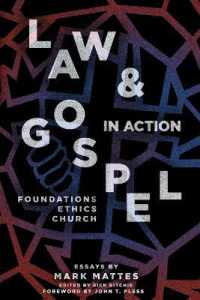 Law & Gospel in Action : Foundations, Ethics, Church