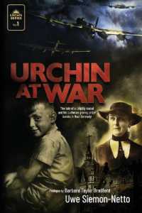 Urchin at War : The Tale of a Leipzig Rascal and his Lutheran Granny under Bombs in Nazi Germany