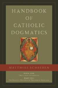 Handbook of Catholic Dogmatics, Book 1, Part 1 : Theological Epistemology: the Objective Principles of Theological (Handbook of Catholic Dogmatics)