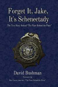 Forget It， Jake， It's Schenectady : A Police Department under Siege， and the Man Who Led It