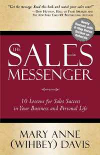 The Sales Messenger : 10 Lessons for Sales Success in Your Business and Personal Life