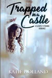 Trapped in a Castle (Slightly Strange Romance)