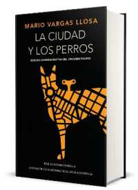La ciudad y los perros (Edición conmemorativa de la RAE y la ASALE) / the Time of the Hero (EdiciÓn Conmemorativa De La Rae Y La Asale)