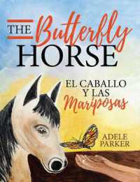 The Butterfly Horse : El Caballo Y Las Mariposas