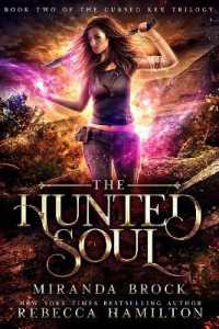 The Hunted Soul Volume 2 : A New Adult Urban Fantasy Romance Novel (The Cursed Key)