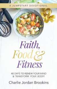 Faith, Food & Fitness : 40 Days to Renew Your Mind & Transform Your Body