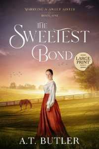 The Sweetest Bond : Clean Historical Romance of the Frontier (Marrying a Sweet Sister Large Print) （Large Print）