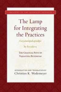 The Lamp for Integrating the Practices (Caryamelapakapradipa) : The Gradual Path of Vajrayana Buddhism (Treasury of the Buddhist Sciences)