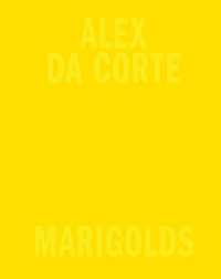 Alex Da Corte: Marigolds