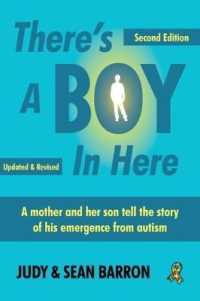 There's a Boy in Here : A mother and son tell the story of his emergence from the bonds of autism （2ND）