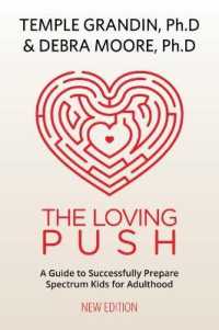 The Loving Push : A Guide to Successfully Prepare Spectrum Kids for Adulthood （2ND）